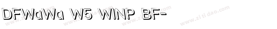 DFWaWa W5 WINP BF字体转换